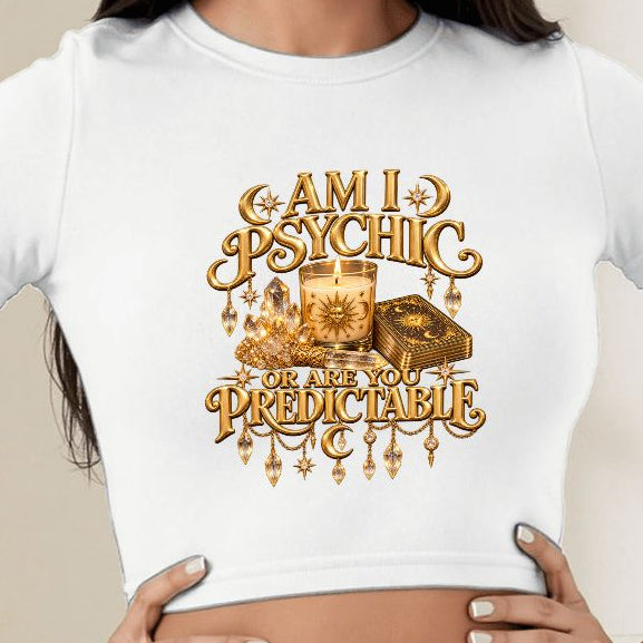 "Am I Psychic Or..." Crop Top