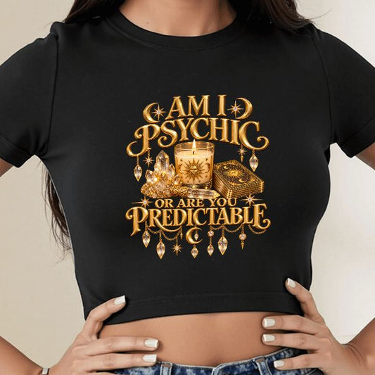 "Am I Psychic Or..." Crop Top